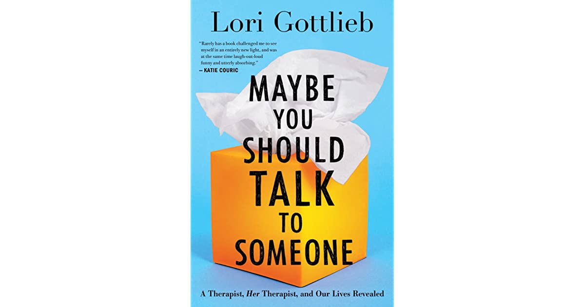 Maybe You Should Talk To Someone karya Lori Gottlieb