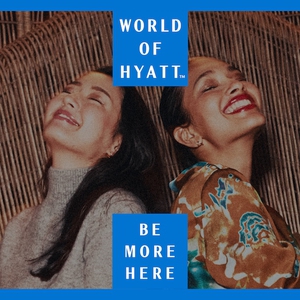 "Be More Here": Pengalaman Istimewa Menanti di Asia Pasifik Bersama Hyatt