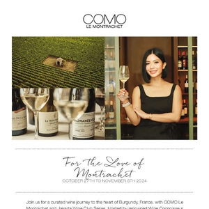 COMO Le Montrachet : For The Love of Motrachet